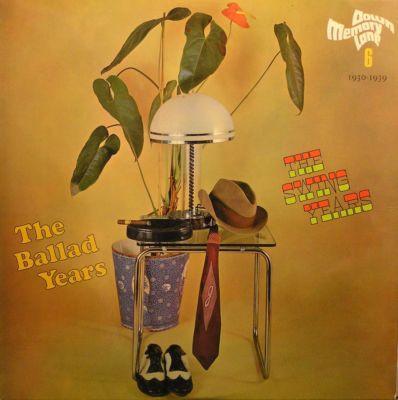  - The Ballad Years / The Swing Years (1930-1939)