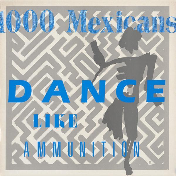 1000 Mexicans - Dance Like Ammunition