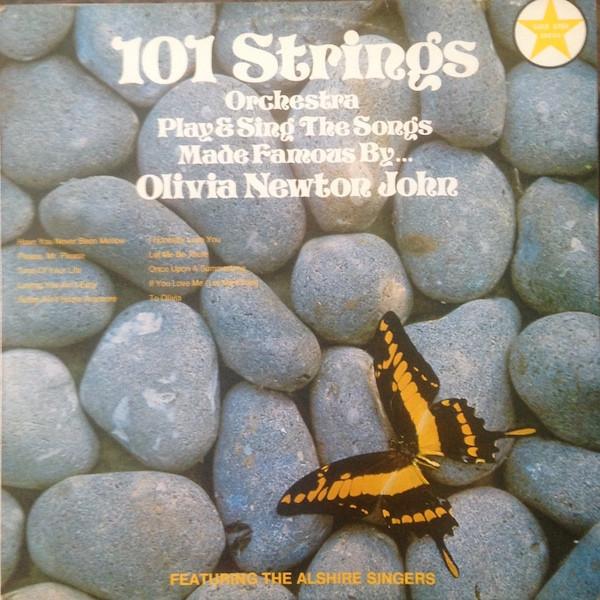 101 Strings, The Alshire Singers - 101 Strings Orchestra Play & Sing The Songs Made Famous By... Olivia Newton-John