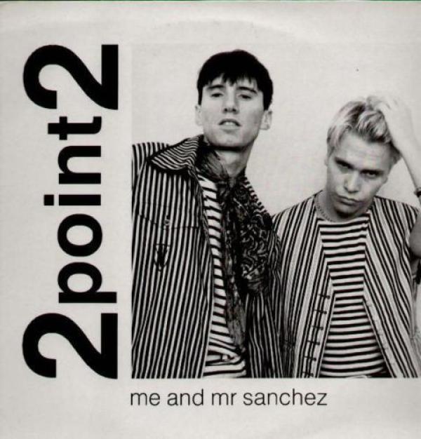2point2 - Me And Mr Sanchez