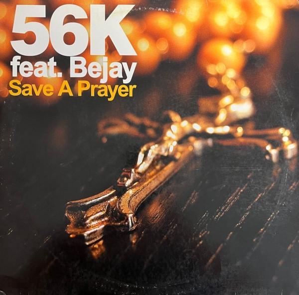 56k, Bejay - Save A Prayer