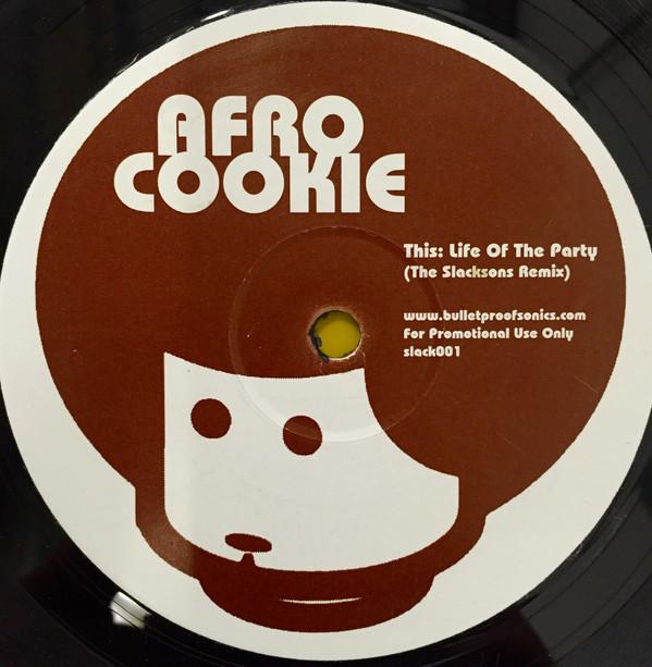 Afro Cookie, The Slacksons - Life Of The Party / Six Alive