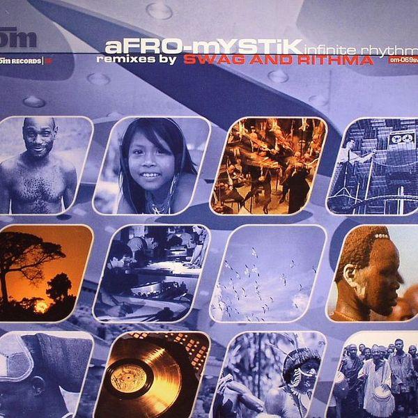 Afro-Mystik - Infinite Rhythm (Remixes)