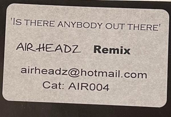 Airheadz - Is There Anybody Out There