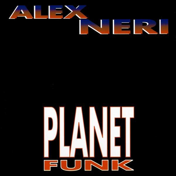 Alex Neri - Planet Funk