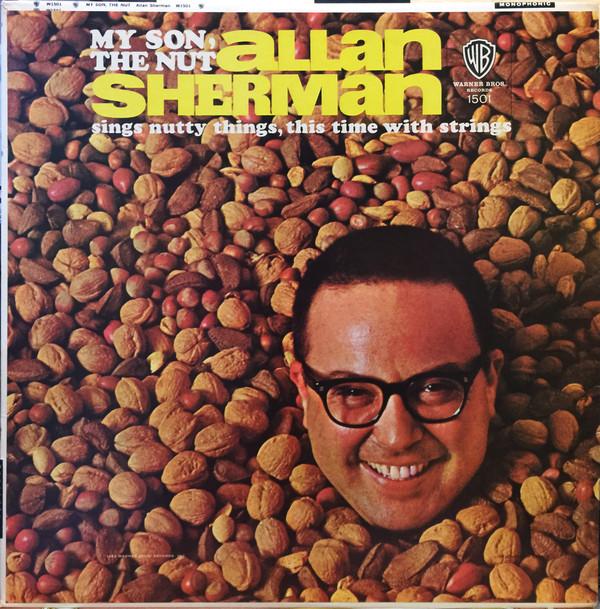 Allan Sherman - My Son, The Nut