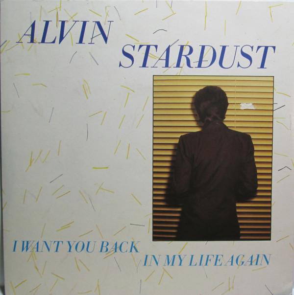 Alvin Stardust - I Want You Back In My Life Again