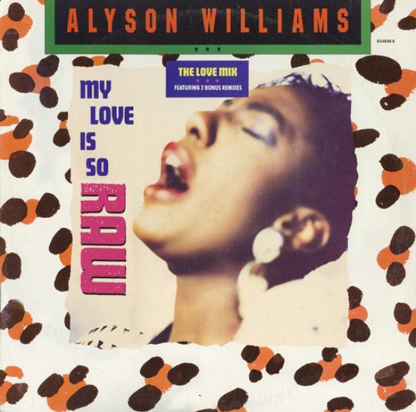 Alyson Williams - My Love Is So Raw (The Love Mix)