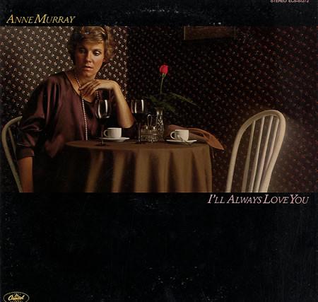Anne Murray - I'll Always Love You
