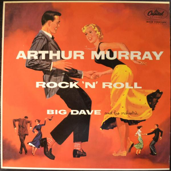 Arthur Murray, Big Dave And His Orchestra - Rock 'N' Roll
