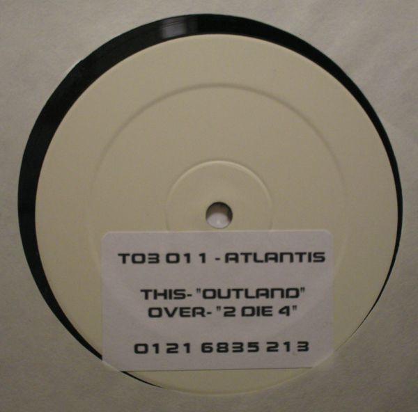 Atlantis - Outland / 2 Die 4