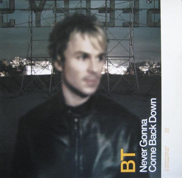 BT - Never Gonna Come Back Down (Remixes)