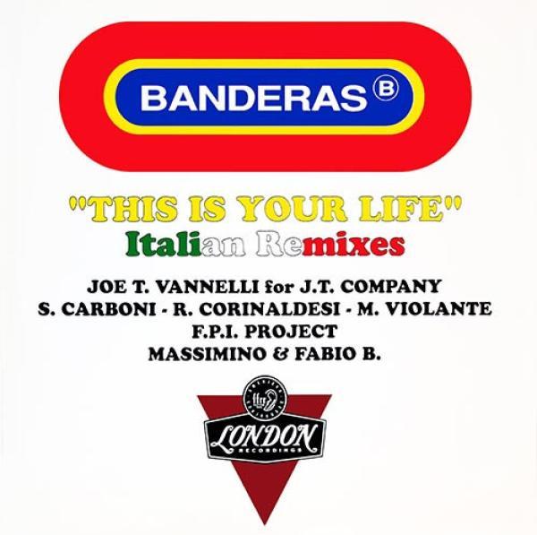 Banderas - This Is Your Life (Italian Remixes)