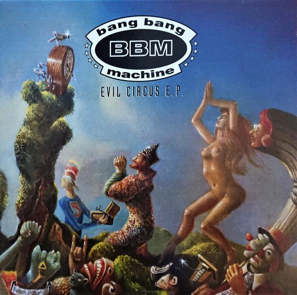 Bang Bang Machine - Evil Circus E.P.