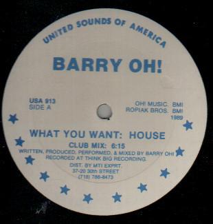 Barry Oh! - What You Want: House
