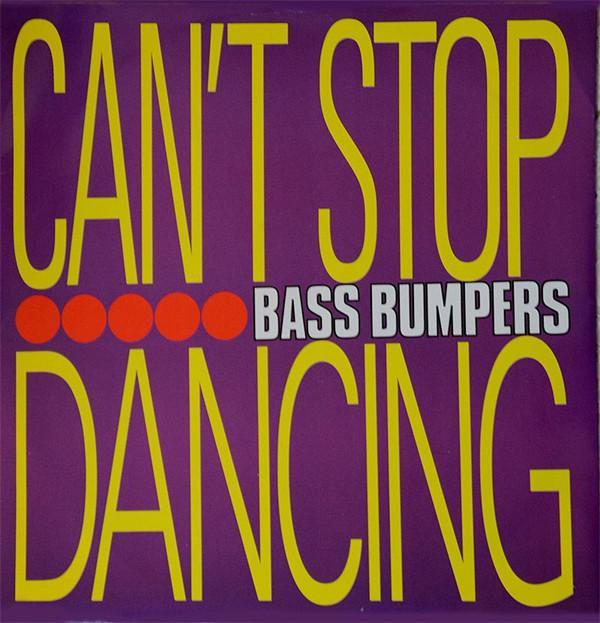 Bass Bumpers - Can't Stop Dancing
