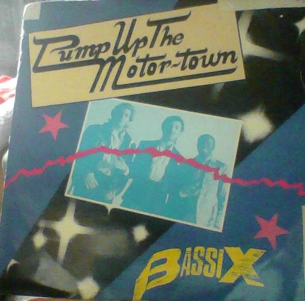 Bassix - Pump Up The Motortown