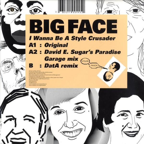 Big Face (2) - I Wanna Be A Style Crusader