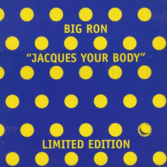 Big Ron - Jacques Your Body
