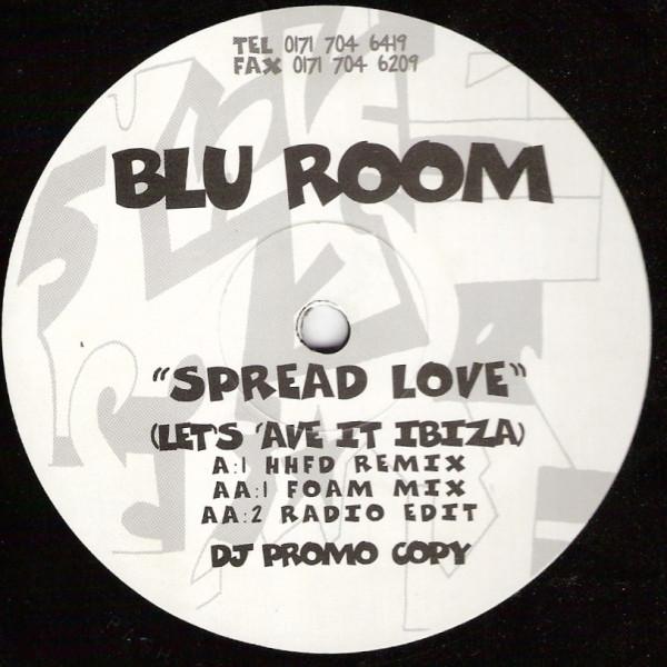 Blue Room - Spread Love (Let's 'Ave It Ibiza)
