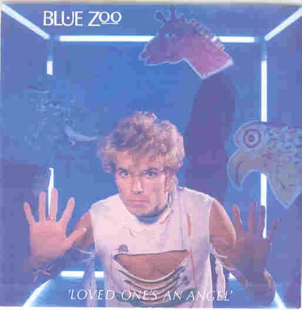 Blue Zoo - Loved One's An Angel