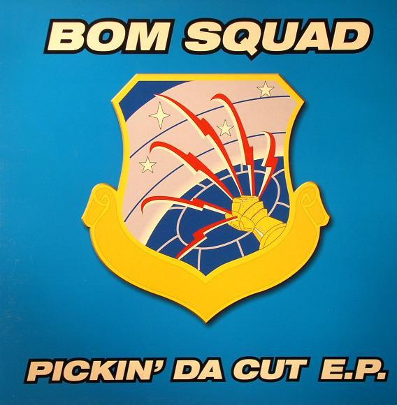 Bom Squad - Pickin' Da Cut E.P.