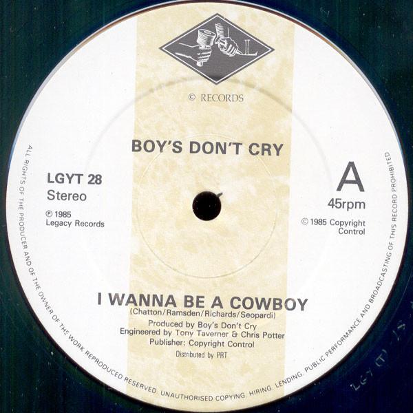 Boys Don't Cry - I Wanna Be A Cowboy