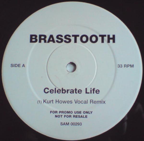 Brasstooth - Celebrate Life (Kurt Howes Remix)
