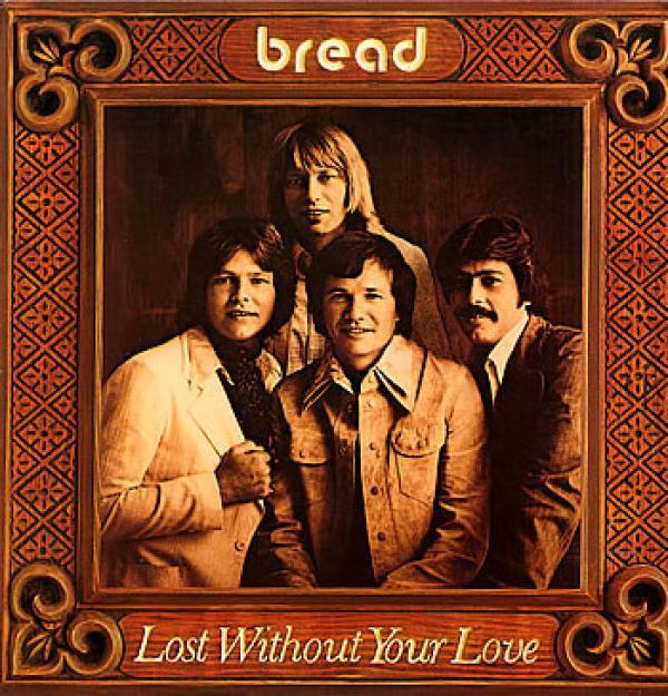 Bread - Lost Without Your Love
