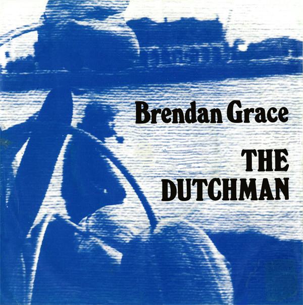 Brendan Grace - The Dutchman