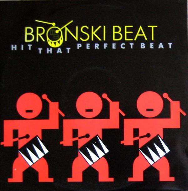 Bronski Beat - Hit That Perfect Beat