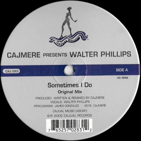 Cajmere, Walter Phillips - Sometimes I Do