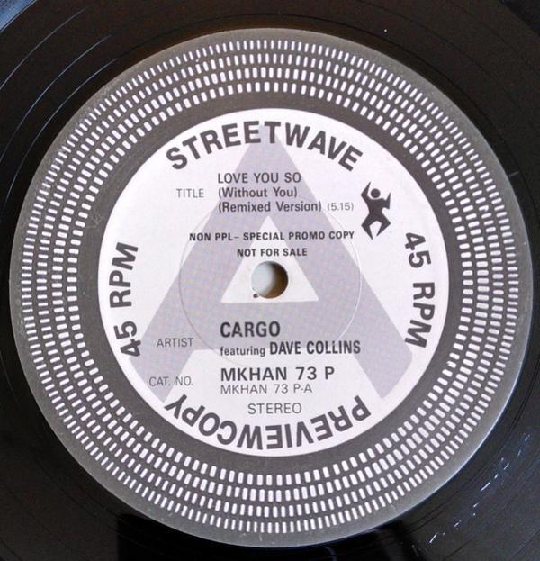 Cargo (2), Dave Collins (3) - Love You So (Without You) (Remixed Version)