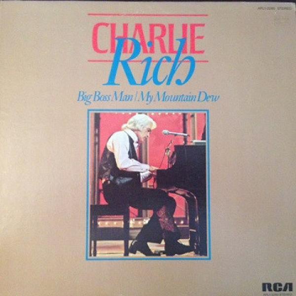 Charlie Rich - Big Boss Man / My Mountain Dew