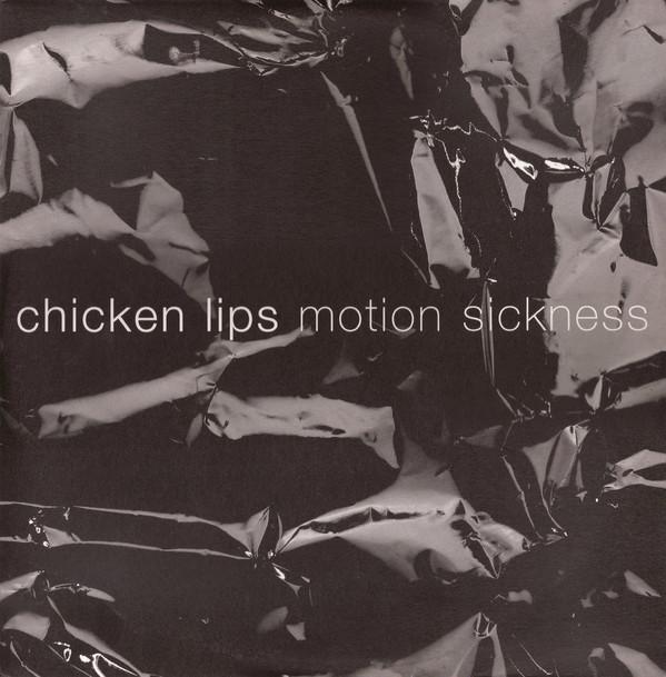 Chicken Lips - Motion Sickness