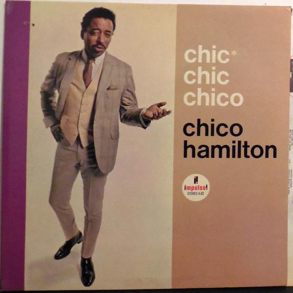 Chico Hamilton - Chic* Chic Chico
