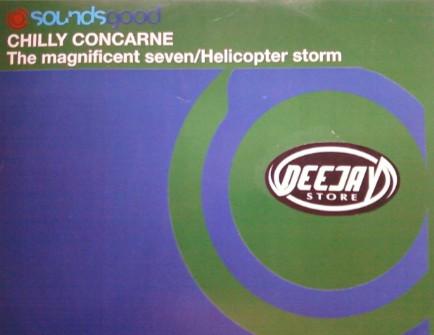 Chilly Concarne - The Magnificent Seven / Helicopter Storm