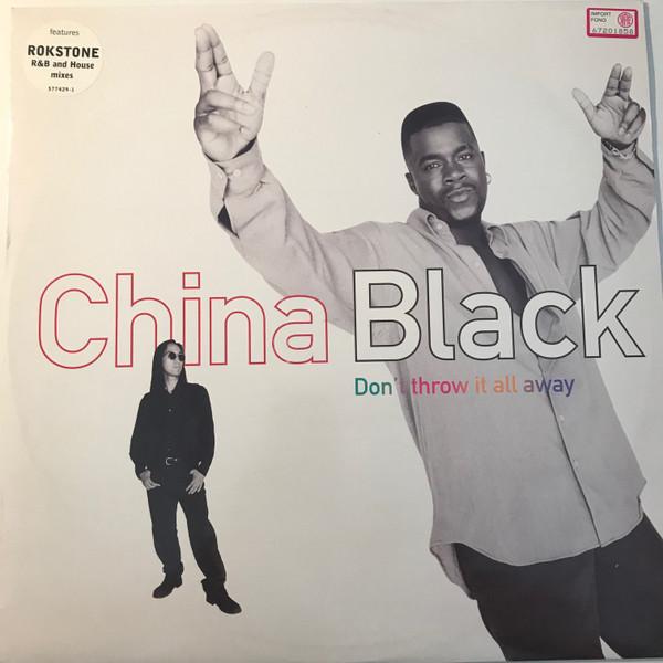 China Black - Don't Throw It All Away