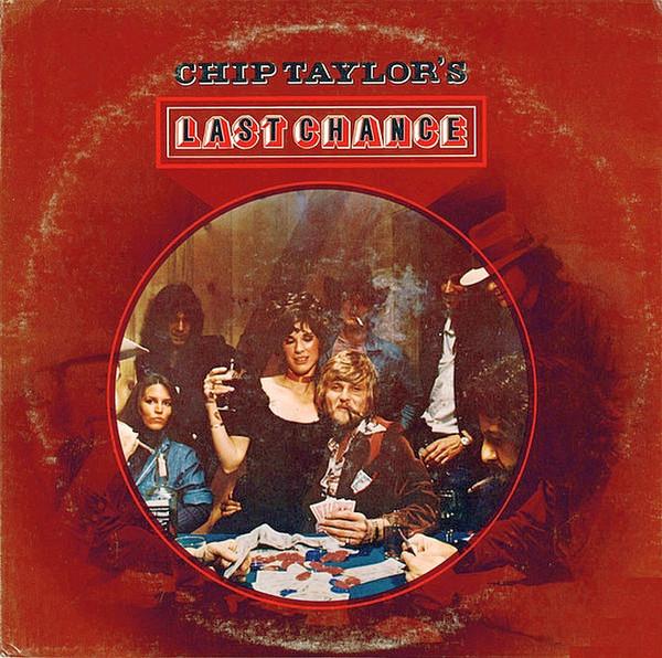 Chip Taylor - Chip Taylor's Last Chance