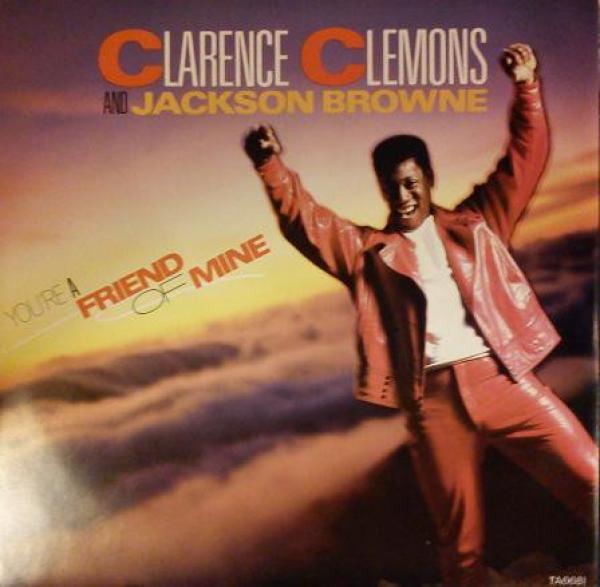 Clarence Clemons, Jackson Browne - You're A Friend Of Mine