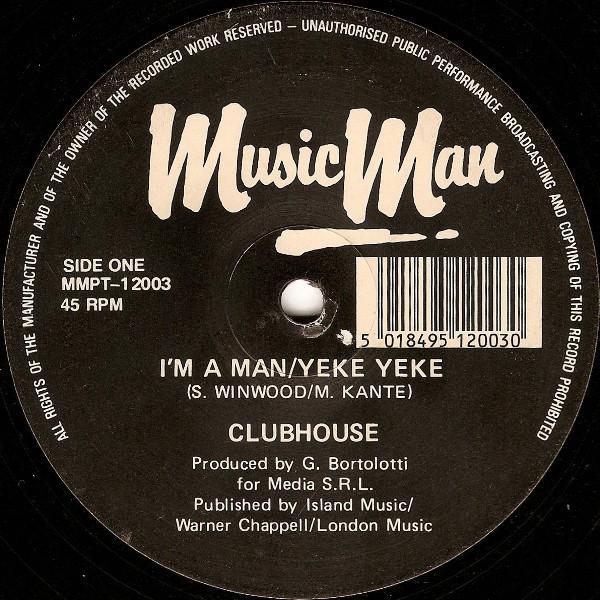 Club House - I'm A Man/Yeke Yeke