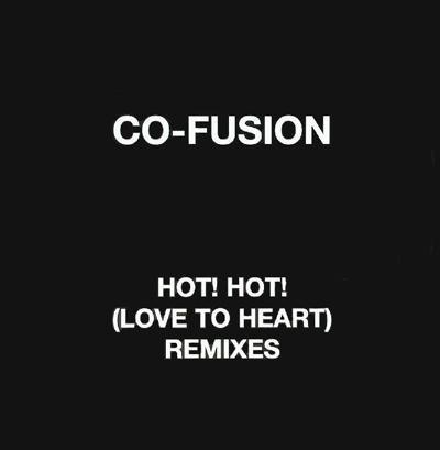 Co-Fusion - Hot! Hot! (Love To Heart) (Remixes)