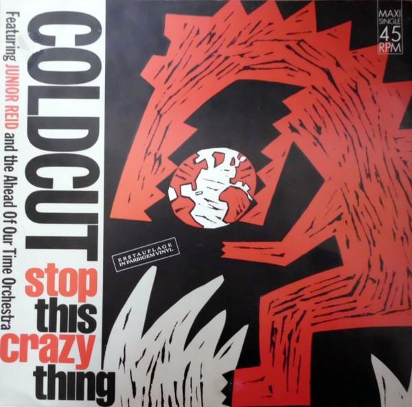 Coldcut, Junior Reid, Ahead Of Our Time Orchestra - Stop This Crazy Thing