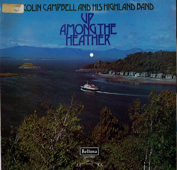 Colin Campbell And His Highland Band - Up Among The Heather