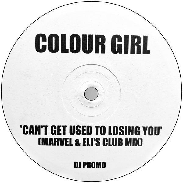Colour Girl - Can't Get Used To Losing You