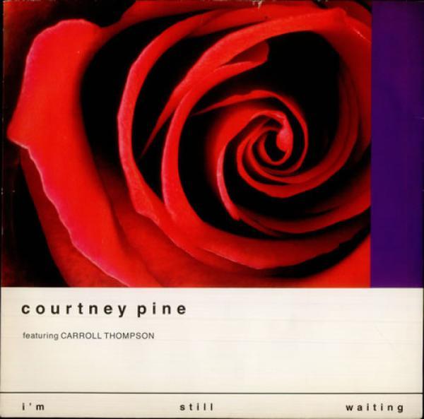 Courtney Pine, Carroll Thompson - I'm Still Waiting