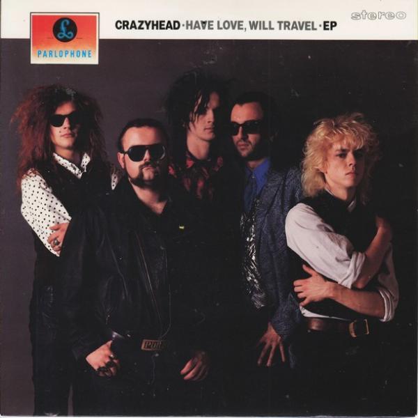 Crazyhead - Have Love, Will Travel