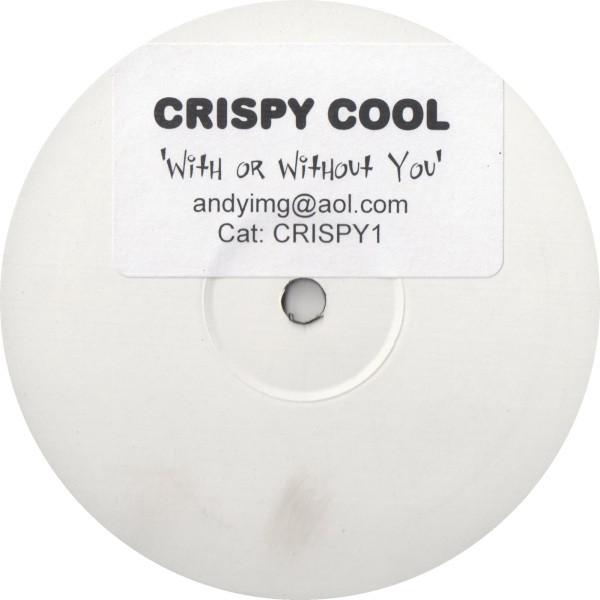 Crispy Cool (2) - With Or Without You