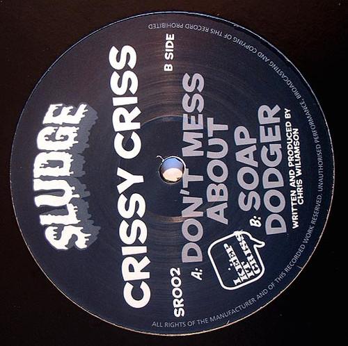 Crissy Criss - Don't Mess About / Soap Dodger