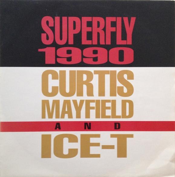Curtis Mayfield, Ice-T - Superfly 1990